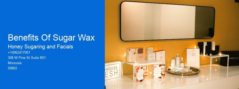 Benefits Of Sugar Wax